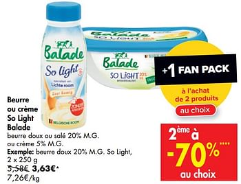 Promotions Beurre ou crème so light balade beurre doux 20% m.g. so light - Balade - Valide de 29/07/2020 à 10/08/2020 chez Carrefour