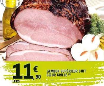 Promotions Jambon supérieur cuit coeur grillé - Produit Maison - E.Leclerc - Valide de 28/07/2020 à 08/08/2020 chez E.Leclerc