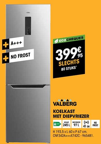 Promoties Valberg kastdiepvriezer ufnf259a++w625c - Valberg - Geldig van 01/08/2020 tot 16/08/2020 bij Electro Depot