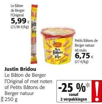 Promoties Justin bridou le bâton de berger l`original of met noten of petits bâtons de berger natuur - Justin Bridou - Geldig van 29/07/2020 tot 11/08/2020 bij Colruyt