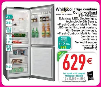 Promoties Whirlpool frigo combiné combikoelkast btnf5012ox - Whirlpool - Geldig van 01/08/2020 tot 31/08/2020 bij Cora