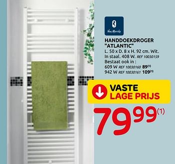 Promotions Handdoekdroger atlantic - Van Marcke - Valide de 12/08/2020 à 31/08/2020 chez BricoPlanit