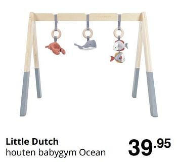 Promoties Little dutch houten babygym ocean - Little Dutch - Geldig van 16/08/2020 tot 22/08/2020 bij Baby & Tiener Megastore