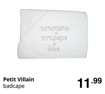 Promoties Petit villain badcape - Petit Villain - Geldig van 16/08/2020 tot 22/08/2020 bij Baby & Tiener Megastore