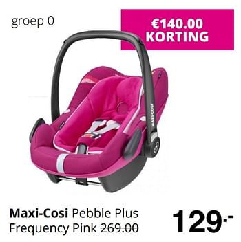 Promotions Maxi-cosi pebble plus frequency pink - Maxi-cosi - Valide de 16/08/2020 à 22/08/2020 chez Baby & Tiener Megastore