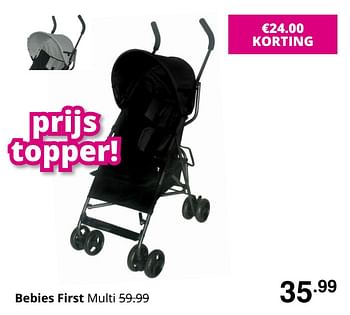 Promoties Bebies first multi - bebiesfirst - Geldig van 16/08/2020 tot 22/08/2020 bij Baby & Tiener Megastore