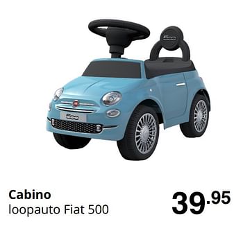 Promoties Cabino loopauto fiat 500 - Cabino - Geldig van 16/08/2020 tot 22/08/2020 bij Baby & Tiener Megastore