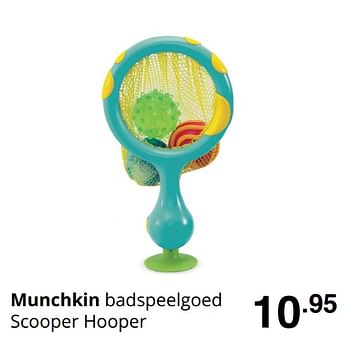 Promoties Munchkin badspeelgoed scooper hooper - Munchkin - Geldig van 16/08/2020 tot 22/08/2020 bij Baby & Tiener Megastore