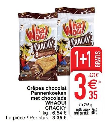 Promoties Crêpes chocolat pannenkoeken met chocolade whaou! cracky - Whaou! - Geldig van 18/08/2020 tot 24/08/2020 bij Cora