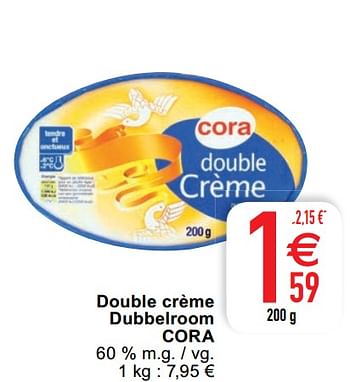 Promoties Double crème dubbelroom cora - Huismerk - Cora - Geldig van 18/08/2020 tot 24/08/2020 bij Cora
