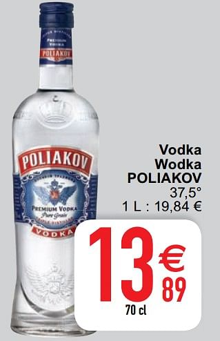 Promoties Vodka wodka poliakov - poliakov - Geldig van 18/08/2020 tot 24/08/2020 bij Cora