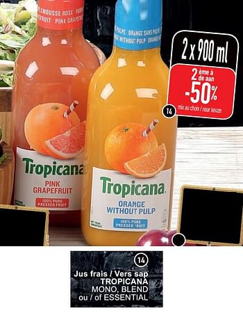 Promoties Jus frais - vers sap tropicana mono blend ou - of essential - Tropicana - Geldig van 18/08/2020 tot 24/08/2020 bij Cora