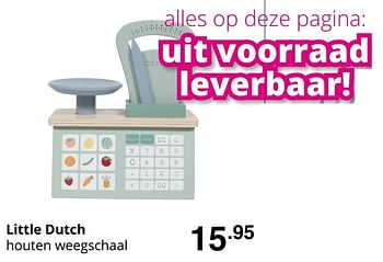 Promotions Little dutch houten weegschaal - Little Dutch - Valide de 23/08/2020 à 29/08/2020 chez Baby & Tiener Megastore