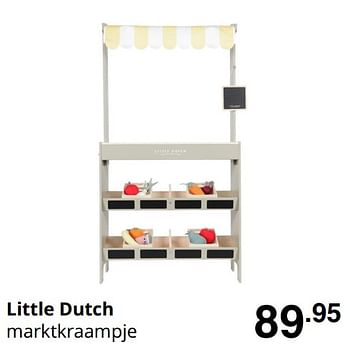 Promotions Little dutch marktkraampje - Little Dutch - Valide de 23/08/2020 à 29/08/2020 chez Baby & Tiener Megastore