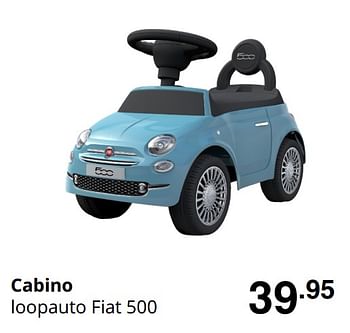 Promoties Cabino loopauto fiat 500 - Cabino - Geldig van 23/08/2020 tot 29/08/2020 bij Baby & Tiener Megastore