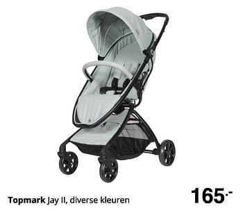 Promoties Topmark jay ii - Topmark - Geldig van 23/08/2020 tot 29/08/2020 bij Baby & Tiener Megastore