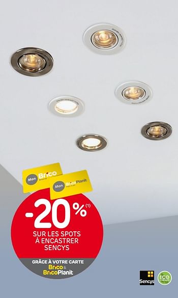 Promotions -20% sur les spots à encastrer sencys - Sencys - Valide de 02/09/2020 à 14/09/2020 chez Brico