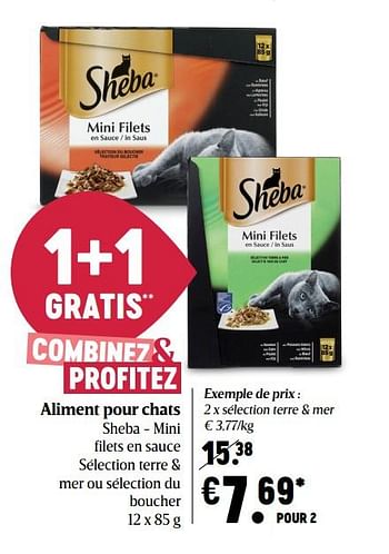 Promotion Delhaize Aliment Pour Chats Sheba Mini Filets En Sauce Selection Terre Mer Ou Selection Du Boucher Sheba Animaux Et Accessoires Valide Jusqua 4 Promobutler