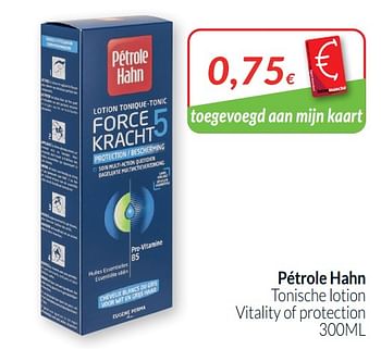 Promoties Pétrole hahn tonische lotion vitality of protection - Pétrole Hahn - Geldig van 01/09/2020 tot 30/09/2020 bij Intermarche
