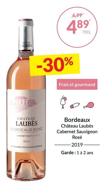 Promotions Bordeaux château laubès cabernet sauvignon rosé - Vins rosé - Valide de 01/09/2020 à 20/09/2020 chez Intermarche