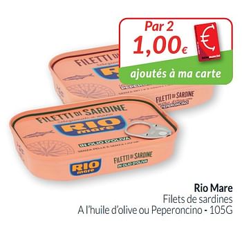 Promotions Rio mare filets de sardines a l`huile d`olive ou peperoncino - Rio Mare - Valide de 01/09/2020 à 30/09/2020 chez Intermarche