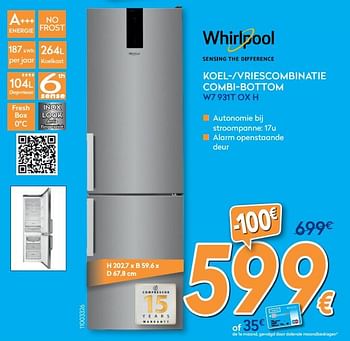 Promoties Whirlpool koel--vriescombinatie combi-bottom w7 931t ox h - Whirlpool - Geldig van 01/09/2020 tot 30/09/2020 bij Krefel