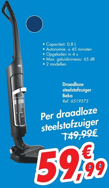 Promoties Draadloze steelstofzuiger beko - Beko - Geldig van 02/09/2020 tot 07/09/2020 bij Carrefour