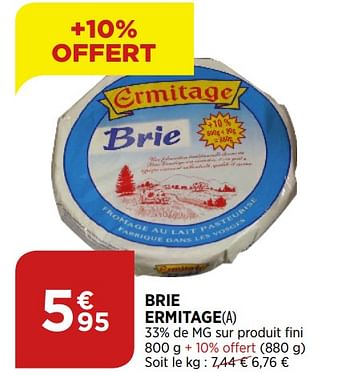 Promotions Brie ermitage - L'Ermitage - Valide de 02/09/2020 à 07/09/2020 chez Bi1