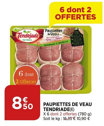 Promotions Paupiettes de veau tendriade - TENDRIADE - Valide de 02/09/2020 à 07/09/2020 chez Bi1