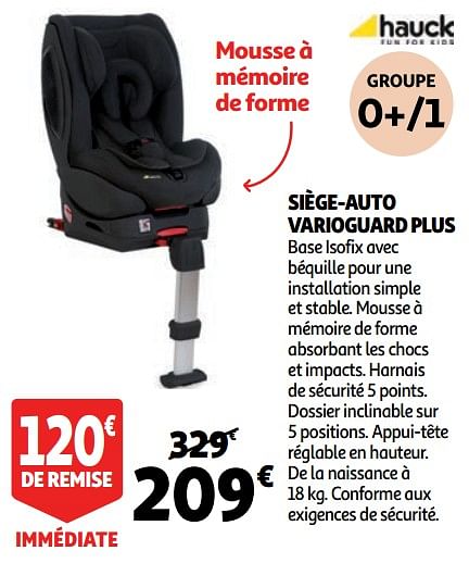 Hauck Si ge auto varioguard plus En promotion chez Auchan Ronq