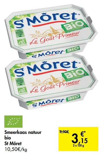 Promotions Smeerkaas natuur bio st môret - St Môret  - Valide de 09/09/2020 à 21/09/2020 chez Carrefour