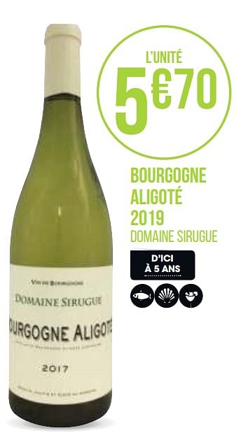 Promotions Bourgogne aligoté 2019 - Vins blancs - Valide de 31/08/2020 à 13/09/2020 chez Géant Casino