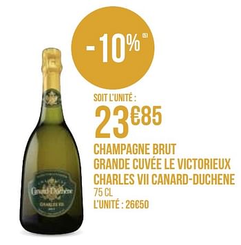 Promoties Champagne brut grande cuvée le victorieux charles vii canard-duchene - Champagne - Geldig van 31/08/2020 tot 13/09/2020 bij Géant Casino