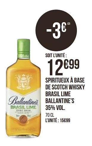 Promoties Spiritueux à base de scotch whisky brasil lime ballantine`s - Ballantine's - Geldig van 31/08/2020 tot 13/09/2020 bij Géant Casino