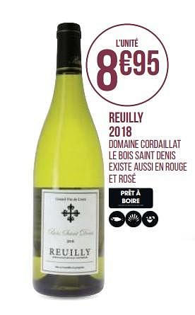 Promotions Reuilly 2018 - Vins blancs - Valide de 31/08/2020 à 13/09/2020 chez Géant Casino