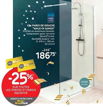 Promotions Paroi de douche walk-in samos - AQUA VIVE - Valide de 16/09/2020 à 29/09/2020 chez Brico