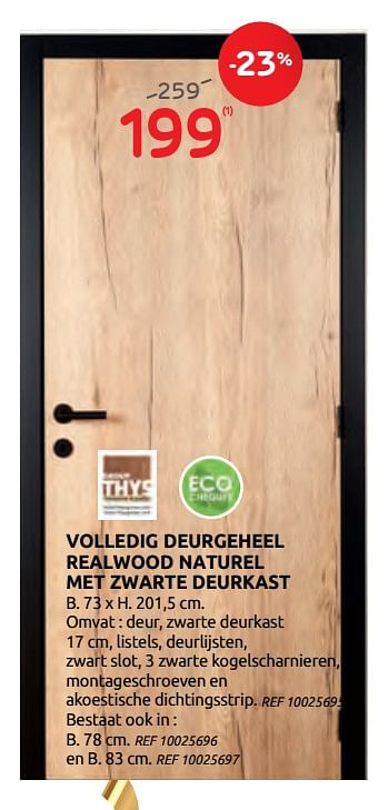 Promoties Volledig deurgeheel realwood naturel met zwarte deurkast - Group Thys - Geldig van 16/09/2020 tot 29/09/2020 bij BricoPlanit