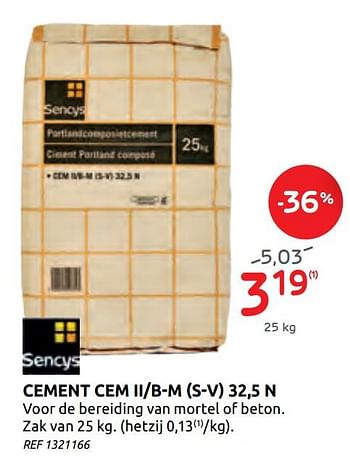 Promoties Cement cem ii-b-m 32,5n - Sencys - Geldig van 16/09/2020 tot 29/09/2020 bij BricoPlanit