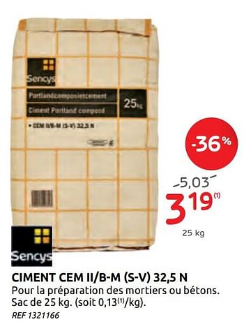 Promotions Ciment cem ii-b-m s-v 32,5 n sencys - Sencys - Valide de 16/09/2020 à 29/09/2020 chez BricoPlanit