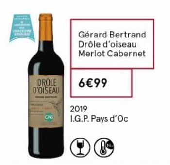 Promotions Gérard bertrand drôle d`oiseau merlot cabernet - Vins rouges - Valide de 18/09/2020 à 04/10/2020 chez MonoPrix