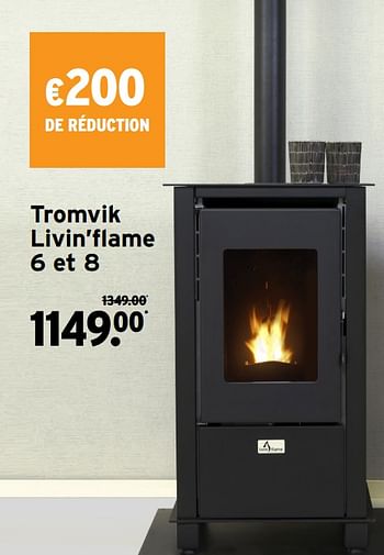 Promotions Tromvik livin`flame 6 et 8 - Livin Flame - Valide de 16/09/2020 à 31/10/2020 chez Gamma