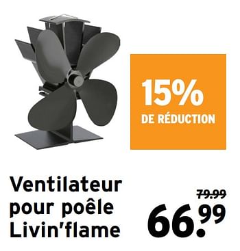 Promoties Ventilateur pour poêle livin`flame - Livin Flame - Geldig van 16/09/2020 tot 31/10/2020 bij Gamma