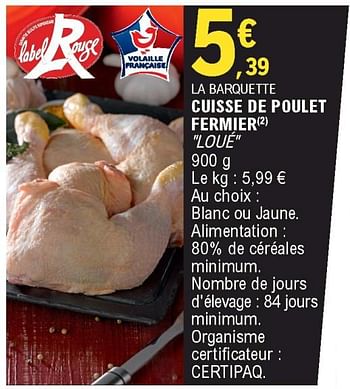 Promotions Cuisse de poulet fermier loué - Loue - Valide de 15/06/2020 à 26/09/2020 chez E.Leclerc