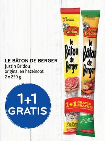Promoties 1+1 gratis le bâton de berger justin bridou - Justin Bridou - Geldig van 23/09/2020 tot 06/10/2020 bij Alvo