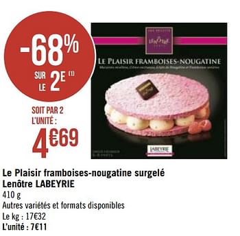 Promotions Le plaisir framboises-nougatine surgelé lenôtre labeyrie - Labeyrie - Valide de 14/09/2020 à 27/09/2020 chez Géant Casino