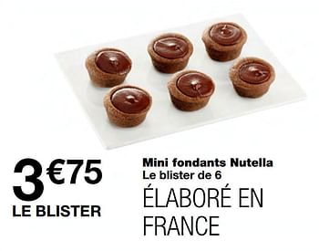 Promotions Mini fondants nutella - Produit Maison - MonoPrix - Valide de 23/09/2020 à 04/10/2020 chez MonoPrix