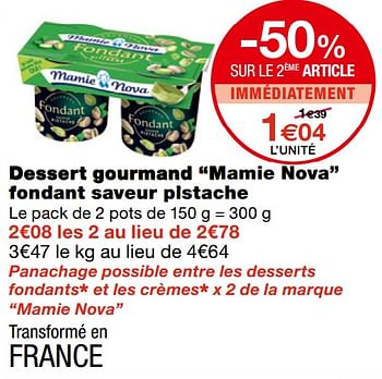 Promoties Dessert gourmand mamie nova fondant saveur pistache - Mamie Nova - Geldig van 23/09/2020 tot 04/10/2020 bij MonoPrix