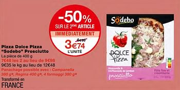 Promotions Pizza dolce pizza sodebo prosciutto - Sodebo - Valide de 23/09/2020 à 04/10/2020 chez MonoPrix