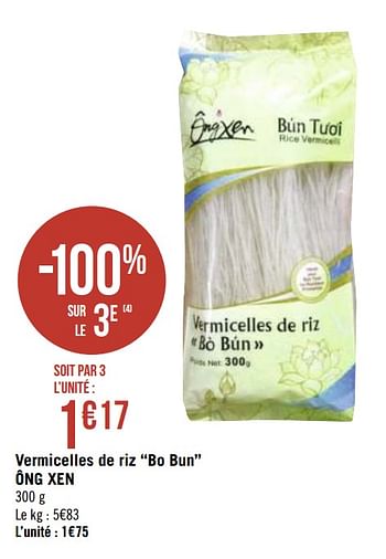 Promotions Vermicelles de riz bo bun ông xen - Ong Xen - Valide de 21/09/2020 à 04/10/2020 chez Géant Casino