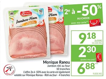 Promoties Monique ranou jambon rôti au four - Monique ranou - Geldig van 29/09/2020 tot 04/10/2020 bij Intermarche